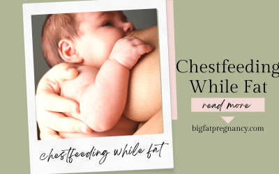 Chestfeeding While Fat