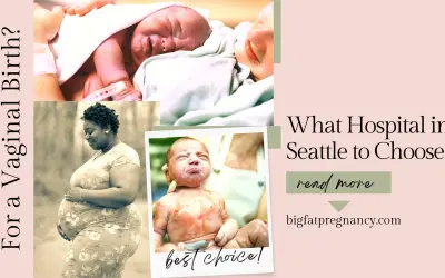 What Hospital in Seattle to Choose for a Vaginal Birth?