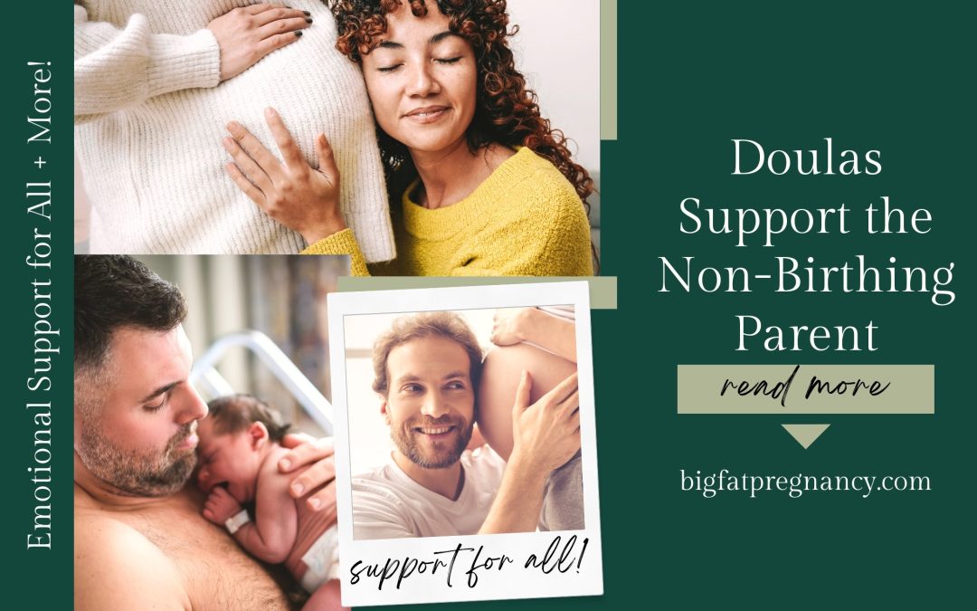 How Doulas Support Non-Birthing Parents